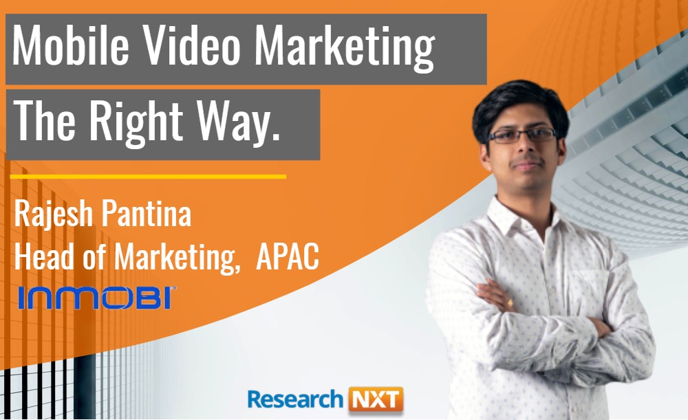 Doing Mobile Video Right with Rajesh Pantina, InMobi